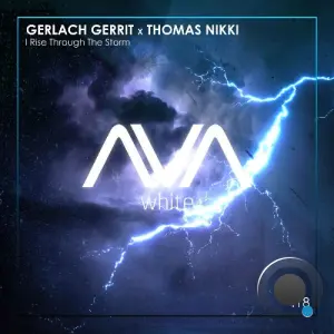Gerlach Gerrit X Thomas Nikki - I Rise Through The Storm (2026)