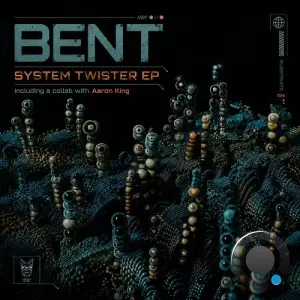 Bent, Aaron King - System Twister (2026)