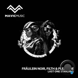 Filth & Pleasure, Fräulein Noir - Last One Standing (2026)