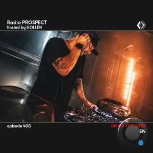 Hollen - Radio Prospect 406 (2026-07-21)