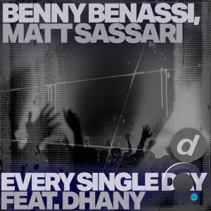 Benny Benassi & Matt Sassari Ft. Dhany - Every Single Day (2026)