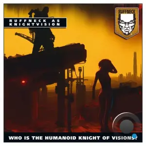 Ruffneck As Knightvision - Who is The Humanoid Knight Of Visions? (2026)