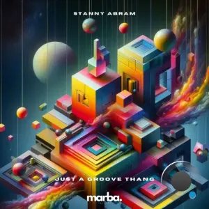 Stanny Abram - Just a Groove Thang (2026)