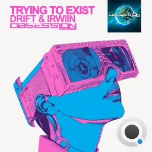 Drift & Irwiin - Trying To Exist (2026)