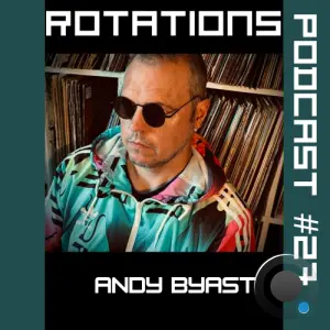 Andy Byast - Rotations 087 (2026-07-17)