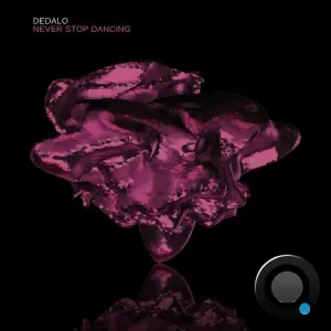 Dedalo - Never Stop Dancing (2026)