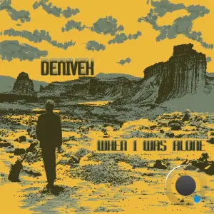 Denivek - When I Was Alone (2026)