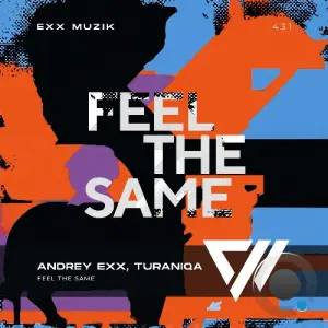 Andrey Exx, TuraniQa - Feel The Same (2026)