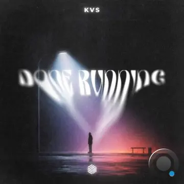 Kvs - Done Running (2026)