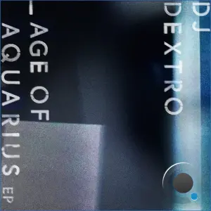 DJ Dextro - Age Of Aquarius (2026)