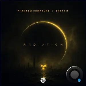 Phantom Compound & Enarxis - Radiation (2026)