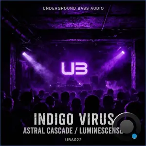 Indigo Virus - Astral Cascade / Luminescence (2026)