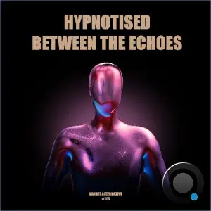 Hypnotised - Between The Echoes (2026)