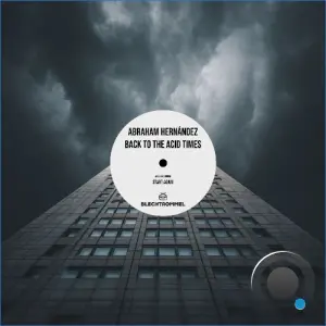 Abraham Hernández - Back to the Acid Times (2026)