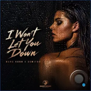 Marc Korn x Semitoo - I Won't Let You Down (2026)