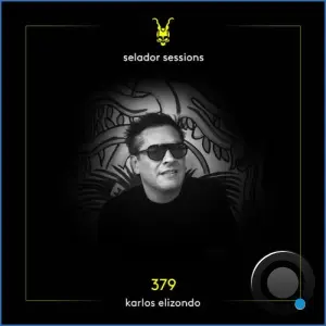 Karlos Elizondo - Selador Sessions 379 (2026-08-18)