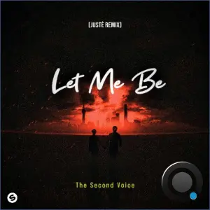 The Second Voice - LET ME BE (Juste Remix) (2026)