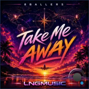 8ballers - Take Me Away (2026)