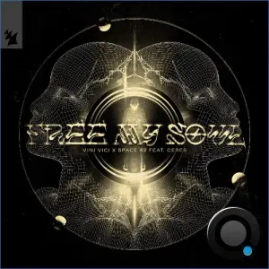 Vini Vici X Space 92 Feat Ceres - Free My Soul (2026)