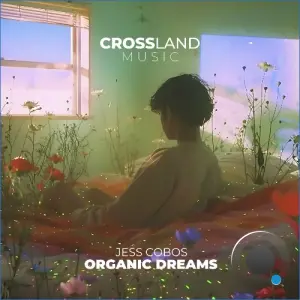 Jess Cobos - Organic Dreams (2026)