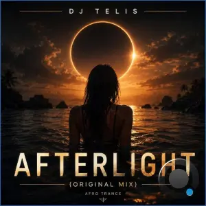 DJ TELIS - AFTERLIGHT (Original Mix) (2026)