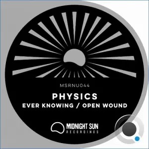 Physics - Ever Knowing x Open Wound (2026)