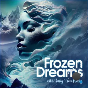 Yuriy From Russia - Frozen Dreams 026 (2026-08-18)