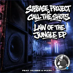 Subbase Project x Call The Shots ft JayBee x Pixel (DNB) - Law Of The Jungle (2026)