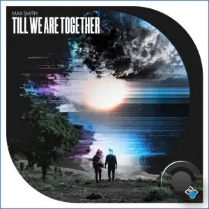 Max Smith - Till We Are Together (2026)