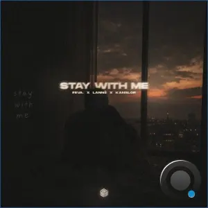 feva & LANNE & Kanslor - Stay With Me (2026)