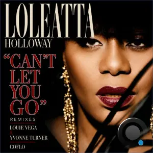 Loleatta Holloway - Can't Let You Go (Remixes) (2026)