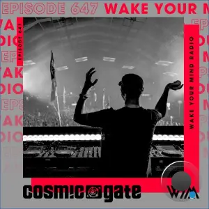 Cosmic Gate - Wake Your Mind Episode 647 (2026-08-28)