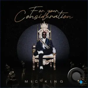 Mic King - For Your Consideration (2026)