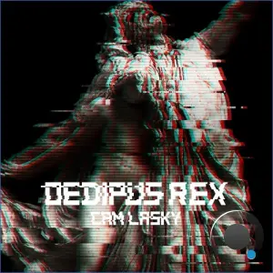 Cam Lasky - OEDIPUS REX (2026)