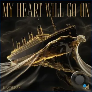 Blasterjaxx - My Heart Will Go On (2026)