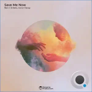 Ben C, Kalsx & Aaron Decay - Save Me Now (2026)