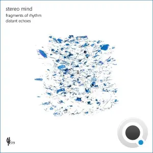 Stereo Mind - Fragments Of Rhythm (2026)