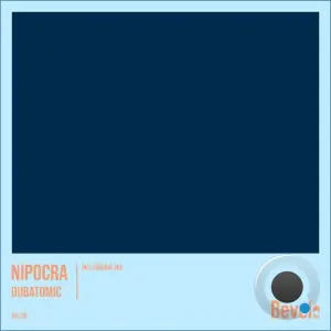 Nipocra - Dubatomic (2026)