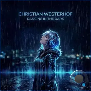 Christian Westerhof - Dancing in the Dark (Deep Dream Mix) (2026)