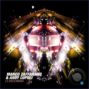 Marco Zaffarano & Andy Lupoli - La Madonnina (2026)