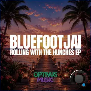 Bluefootjai - Rolling with the Hunches (2026)