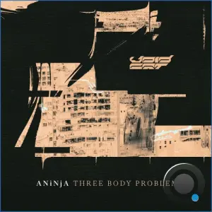 ANiNjA - Three Body Problem (2026)