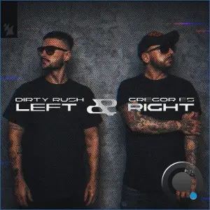 Dirty Rush & Gregor Es - Left & Right (2026)