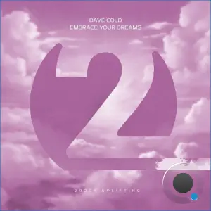 Dave Cold - Embrace Your Dreams (2026)