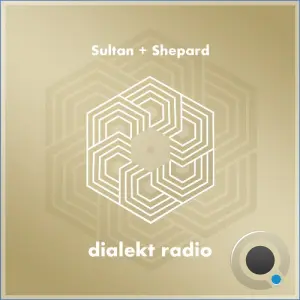 Sultan + Shepard - Dialekt Radio 341 (2026-08-21)