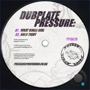 Dubplate Pressure - What kinda girl x Hold tight (2026)