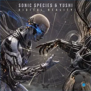 Sonic Species & Yushi - Digital Reality (2026)