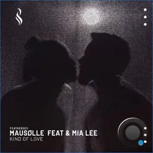 Mausolle feat. Mia Lee - Kind of Love (2026)
