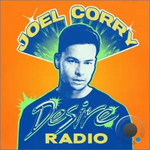 Joel Corry - Desire Radio 075 (2026-08-17)