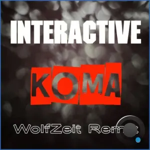 Interactive - Koma (WolfZeit Remix) (2026)